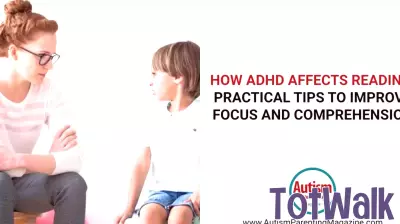How ADHD Affects Reading: Practical Tips to Improve Focus and Comprehension